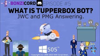 BonziCORD Episode 5  What is Tupperbox Bot  JWC and PMG Answering  Fail Ending Due To Slash [upl. by Louie]