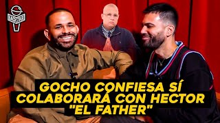 La Historia Jamas Contada De Gocho Y Hector “El Father” [upl. by Anairt]