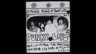 PUNKY LIPS  KISS KISS Vol1 [upl. by Koerlin270]