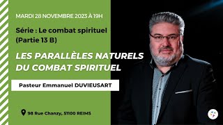 Pasteur Emmanuel DUVIEUSART  13B Les parallèles naturels du combat spirituel  28112023 [upl. by Ocire]