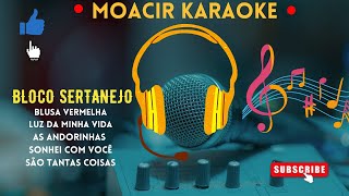 KARAOKE  BLOCO SERTANEJO  MEDLEY [upl. by Issor812]