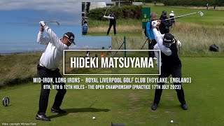 Hideki Matsuyama Long amp MidIron Golf Swing DTL amp FO views Royal Liverpool Hoylake July 2023 [upl. by Sakhuja308]