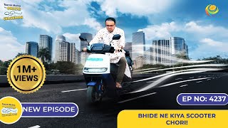 NEW Ep 4237 Bhide ne Kiya Scooter Chori  Taarak Mehta Ka Ooltah Chashmah  तारक मेहता [upl. by Kennie750]