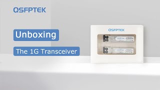 Unboxing the 1G SFP Transceiver  QSFPTEK [upl. by Eelarac306]