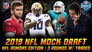 2019 NFL MOCK DRAFT W TRADES NFL Rumors Edition  3 Rounds [upl. by Seften]