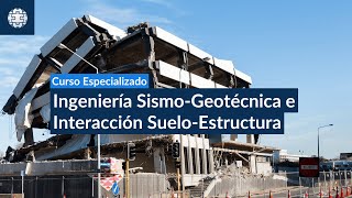 Curso en Ingeniería SismoGeotécnica e Interacción SueloEstructura E2024 [upl. by Yankee]