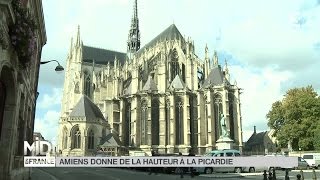 SUIVEZ LE GUIDE  Amiens donne de la hauteur à la Picardie [upl. by Aisirtap]