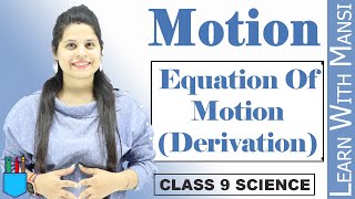 Class 9 Science  Chapter 8  Equation Of Motion Derivation  Motion  NCERT [upl. by Morrie576]