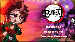 HASHIRAS REACTING TO TANJIRO KAMADO Mb part 12 [upl. by Orit]