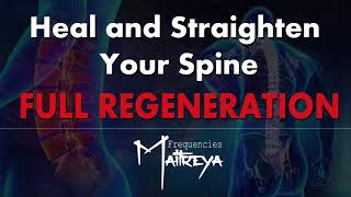 Spinal Alignment Maitreya Reiki™  Regenerate and Straighten Your Spine  Full Spine Regeneration [upl. by Chirlin]