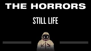 The Horrors • Still Life CC 🎤 Karaoke Instrumental Lyrics [upl. by Lledrac514]