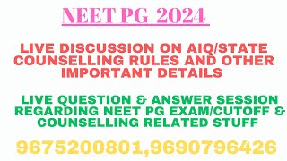 NEET PG 2024  LIVE DISCUSSION ON AIQSTATE COUNSELLING RULE AND QUESTION amp ANSWER SESSION [upl. by Ahsirtak737]