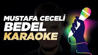 Mustafa Ceceli  Bedel KARAOKE  SÃ–ZLER  LYRÄ°CS [upl. by Danell735]