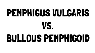 Pemphigus Vulgaris vs Bullous Pemphigoid [upl. by Zelda]