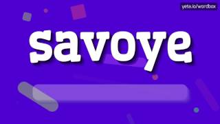 SAVOYE  HOW TO PRONOUNCE IT [upl. by Kristina668]