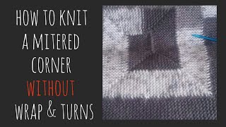 How to Knit a Mitered Corner WITHOUT Wrap and Turns  part 1 [upl. by Artemla318]