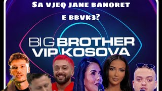 Sa vjeq jane banoret e Big Brother Vip Kosova 3 [upl. by Eahc263]