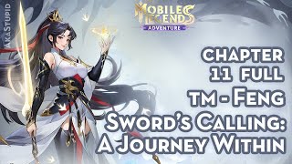 MLA TM Swords Calling  Feng  Tinted Mirage Chapter 11 Full  Mobile Legends Adventure [upl. by Moorefield]