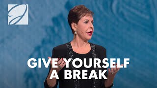 Give Yourself A Break  Joyce Meyer [upl. by Ueihtam]