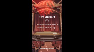 Tom Stoppard quotTheater is where we turn dreams into realityquot [upl. by Rusty487]