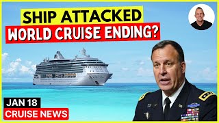 💥SHIP ATTACKED World Cruise Future amp Top 10 Cruise News [upl. by Estes]