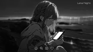 songs to listen to when your sad and depressed slowed and reverb songs latenight [upl. by Ettelliw668]