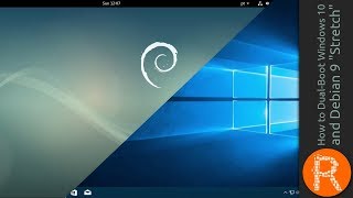 How to DualBoot Windows 10 and Debian 9 quotStretchquot [upl. by Weld]