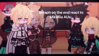 Seraph on the end react to Mika AUs Seraph on the end Gacha club Mikaela Spoilers❗GCMV•Mikayuu [upl. by Aderf83]