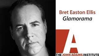 Bret Easton Ellis on Glamorama  The John Adams Institute [upl. by Whitby]