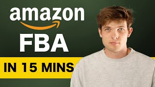 Amazon FBA in 15 Minutes  How To Sell on Amazon 2024 [upl. by Gibbons]