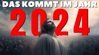 DAS JAHR 2024 IN BIBLISCHEN PROPHEZEIUNGEN  Biblische Warnung Die Man NICHT IGNORIEREN Sollte [upl. by Dnaloy]