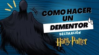 COMO HACER UN DEMENTOR  2 Formas de crear dementores Harry Potter [upl. by Archangel562]