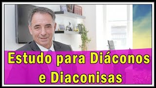 Estudo para diáconos e diaconisas  O que é um diácono [upl. by Allen]