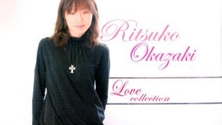 岡崎律子 Ritsuko Okazaki  Love Collection [upl. by Laamaj]