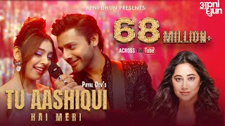 Tu Aashiqui Hai Meri I Official Music Video I Payal Dev I Stebin Ben I Niti Taylor I Kunaal Vermaa [upl. by Ysnil]