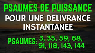 Psaumes de Puissance pour une Délivrance Instantanée 3 35 59 68 91 118 143 et 144 [upl. by Blackwell]