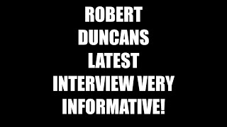 ROBERT DUNCANS LATEST INTERVIEW Exotic amp Emerging Technologies of the 21st Century [upl. by Ecnerewal]