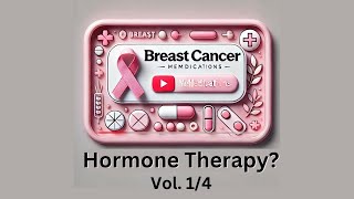 vol14 What is Hormone Therapy for Breast Cancer [upl. by Adnilg]