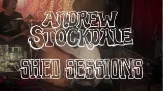 Andrew Stockdale Shed Session quotLet Somebody Love Youquot Part 3 [upl. by Assirk]