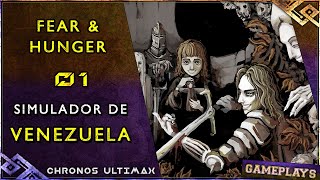 FEAR amp HUNGER  01  SIMULADOR DE VENEZUELA  ChronosUltimax [upl. by Kirt104]