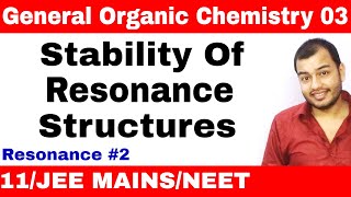 Organic Chemistry  GOC 03  Resonance 02  Stability of Resonance Structures JEE MAINSNEET [upl. by Stelle]