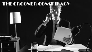 The Crooner Conspiracy Short Film Noir [upl. by Willtrude97]