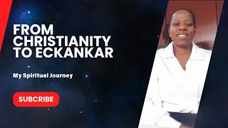 My Spiritual Conversion Journey from Christianity to Eckankar [upl. by Ajiam]