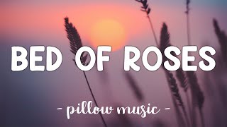 Bed Of Roses  Bon Jovi Lyrics 🎵 [upl. by Conlan695]