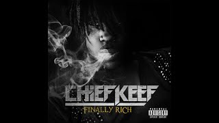 Chief Keef  Love Sosa Finally Rich Deluxe Edition HQ [upl. by Maximo]