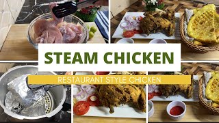 Restaurant Style ChickenChicken steam in easy way [upl. by Dlabihcra]