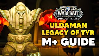 ULDAMAN LEGACY OF TYR M Guide and Full Dungeon Walkthrough  Dragonflight Season 2 [upl. by Formenti813]