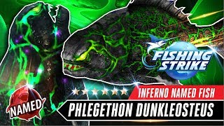 PHLEGETHON DUNKLEOSTEUS MUTANT NEW INFERNO NAMED FISH catch in PHLEGETHON【Fishing Strike 피싱스트라이크】 [upl. by Noved71]