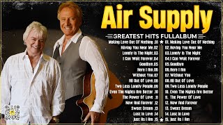 Air Supply Greatest Hits ⭐ The Best Air Supply Songs ⭐ Best Soft Rock Playlist Of Air Supply [upl. by Nyltac]