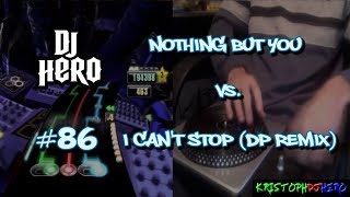 DJ Hero  Nothing But You vs I Cant Stop DP Remix 100 FC Expert [upl. by Marinna]